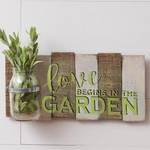 Mason Jar Planter Sign "Love Begins In The…